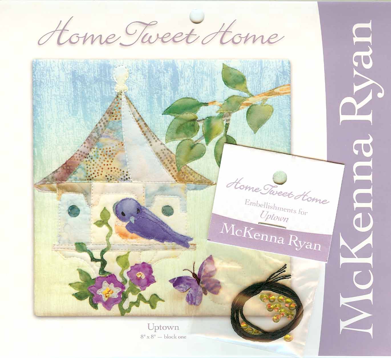 MCKENNA RYAN UPTOWN (HTH01) HOME TWEET HOME APPLIQUE FABRIC KIT ONLY